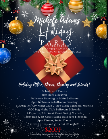 Michele Adams 1ST Saturday Dance at Avant Garde Ballroom in Santa Ana.  Doors open at 6 PM with Ballroom Social Dancing and Wine Tasting, 4 Workshops at 6:30 PM Beginner / intermediate Country 2 Step & 7:15 PM beginner / intermediate West Coast Swing and Social Dancing at 8 PM with your favorite music of West Coast Swing, Country 2 Step, Night Club 2 Step, Waltz, & Hustle