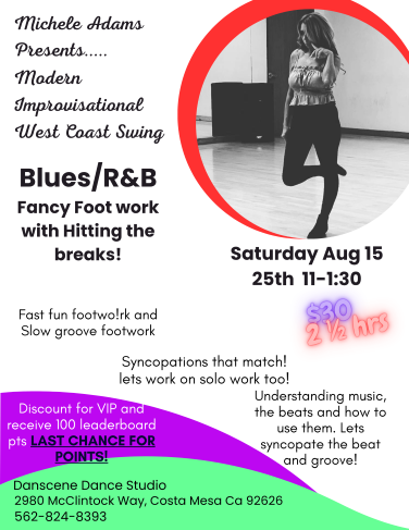 Michele Adams Michele Adams Presents... Modern Improvisational West Coast swing Intensive Drills, Mechanics, Technique for musicality! How to signal the conversation! Let's talk about stretch! Modern WCS Style Saturday June 20th 11-2.30 Level changes, body isolations, poses to the music. Understanding music, the beats and how to use them