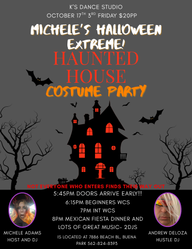 Oct 17th, 2025. Michele Adams Halloween Party  3rd Friday Night Dance at K's Dance Studio in Buena Park, CA. Dorrs Open at 5:45 PM.. 7 PM West Coast Swing Workshop and Social Dance at 8 PM. Only 420 per person.