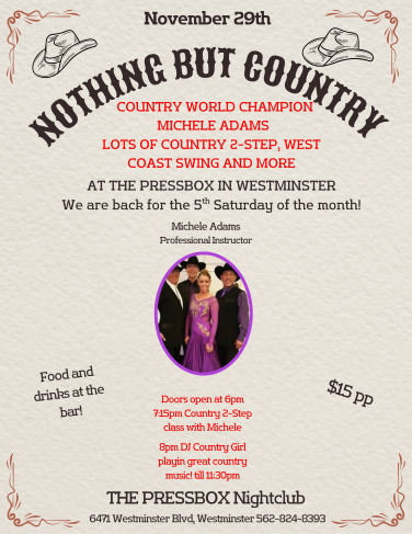Westies Saturday July 26th 2025 at the Press Box in Westminster CA. Join your Hosts Michele Adams, Tip & Teveya West for a Night of West Coast Swing.  7 PM - A Champion West Coast Swing & Zouk Workshop with Instructor Guigo Sortica. 8 PM - Open Dancing with DJs Tip & Teveya West